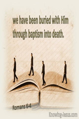 Romans 6:4 We Have Been Buried With Him Through Baptism Into Death (cream)